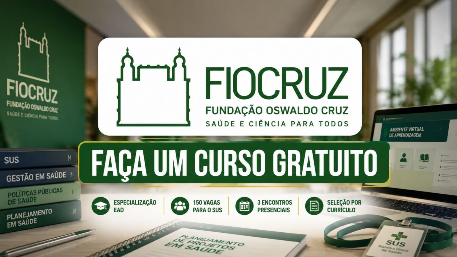 fiocruz-reabre-inscricoes-para-especializacao-ead-gratuita-de-420-horas,-com-150-vagas-para-profissionais-do-sus-em-seis-polos,-cotas-para-cinco-grupos,-apenas-tres-encontros-presenciais-e-selecao-por-curriculo-e-carta-de-intencao