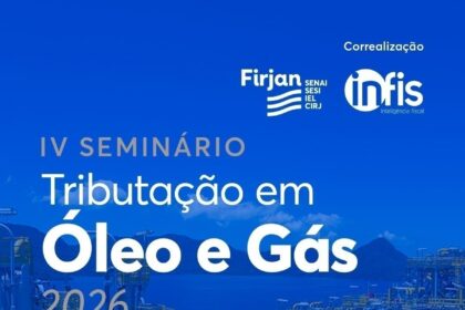 reforma-tributaria-avanca-no-brasil-e-coloca-setor-de-petroleo-e-gas-no-centro-de-debates-estrategicos-no-iv-seminario-tributacao-em-oleo-e-gas-2026-no-rio-de-janeiro-com-foco-em-ibs,-impactos-fiscais-e-reposicionamento-empresarial